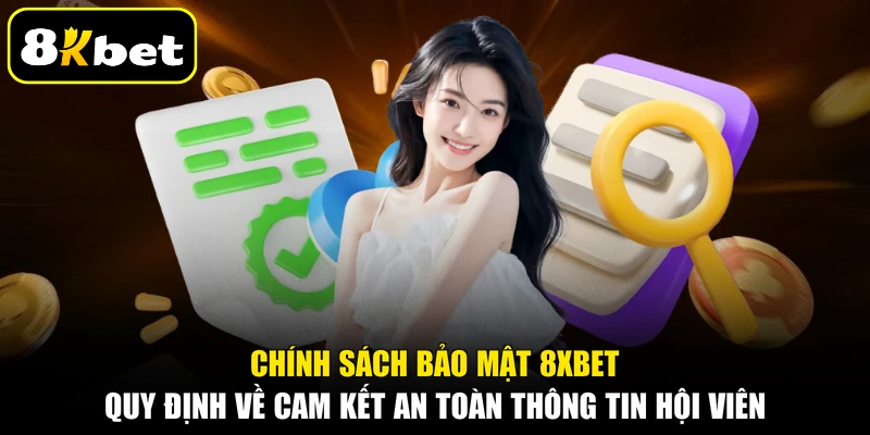 Chính sách bảo mât 8kbet quy định