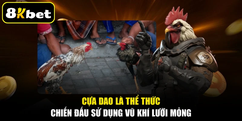 Cựa dao là thể thức chiến đấu sử dụng vũ khí lưỡi mỏng