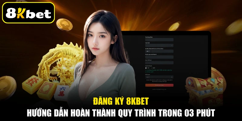 Đăng ký 8kbet hướng dẫn