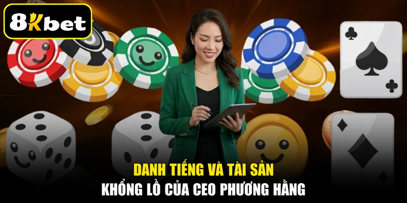 Danh tiếng và tài sản khổng lồ của CEO Phương Hằng