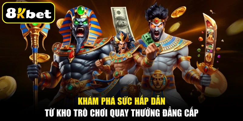 Khám phá sức hấp dẫn từ kho trò chơi quay thưởng đẳng cấp