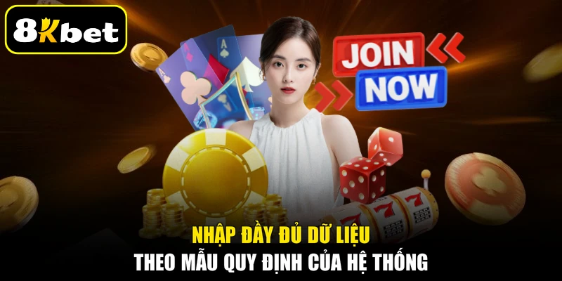 Nhập đầy đủ dữ liệu theo mẫu quy định của hệ thống