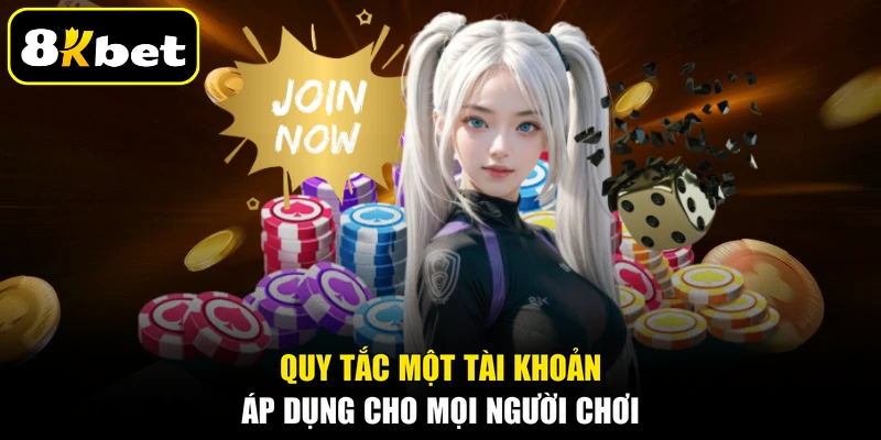 Quy tắc một tài khoản áp dụng cho mọi người chơi
