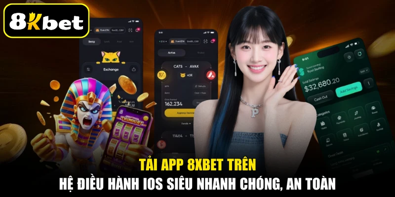 Tải app 8KBET trên hệ điều hành IOS siêu nhanh chóng, an toàn